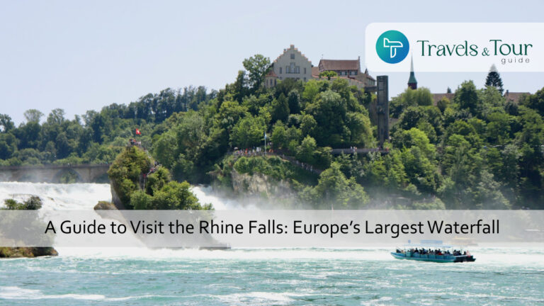 A Guide to Visit the Rhine Falls Europe’s Largest Waterfall