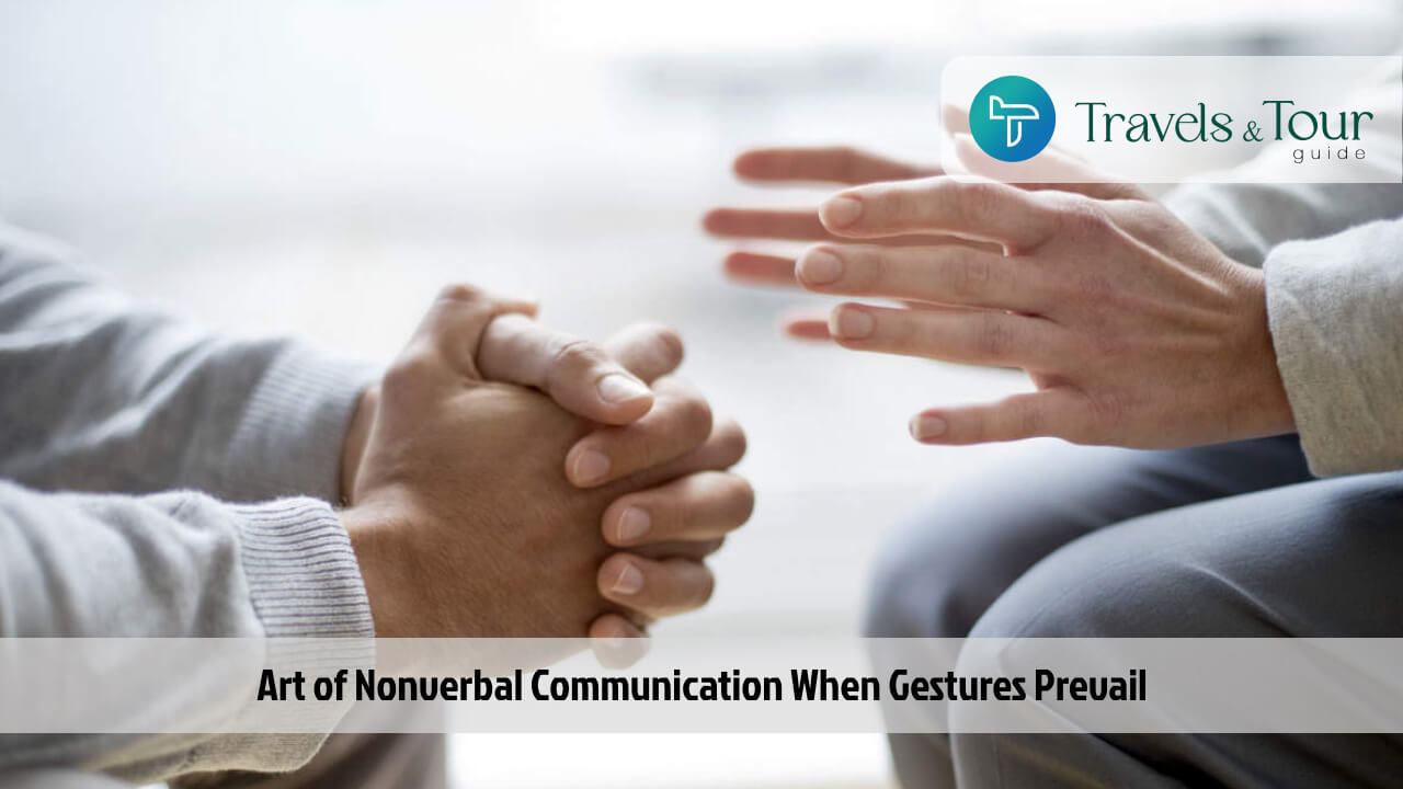 Art of Nonverbal Communication When Gestures Prevail