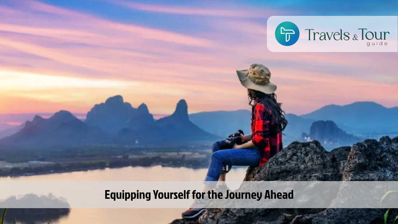 Equipping Yourself for the Journey Ahead