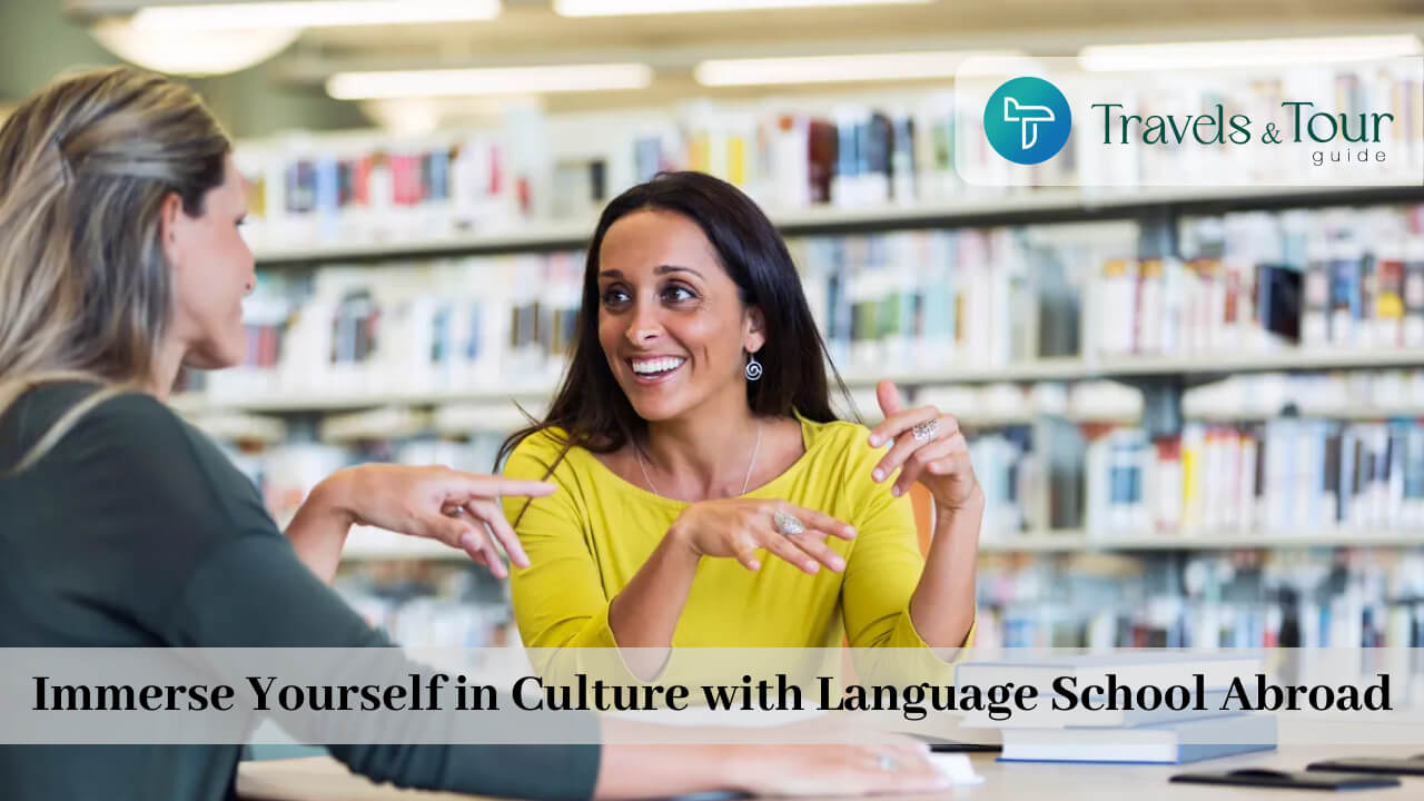 Immerse Yourself in Culture with Language School Abroad