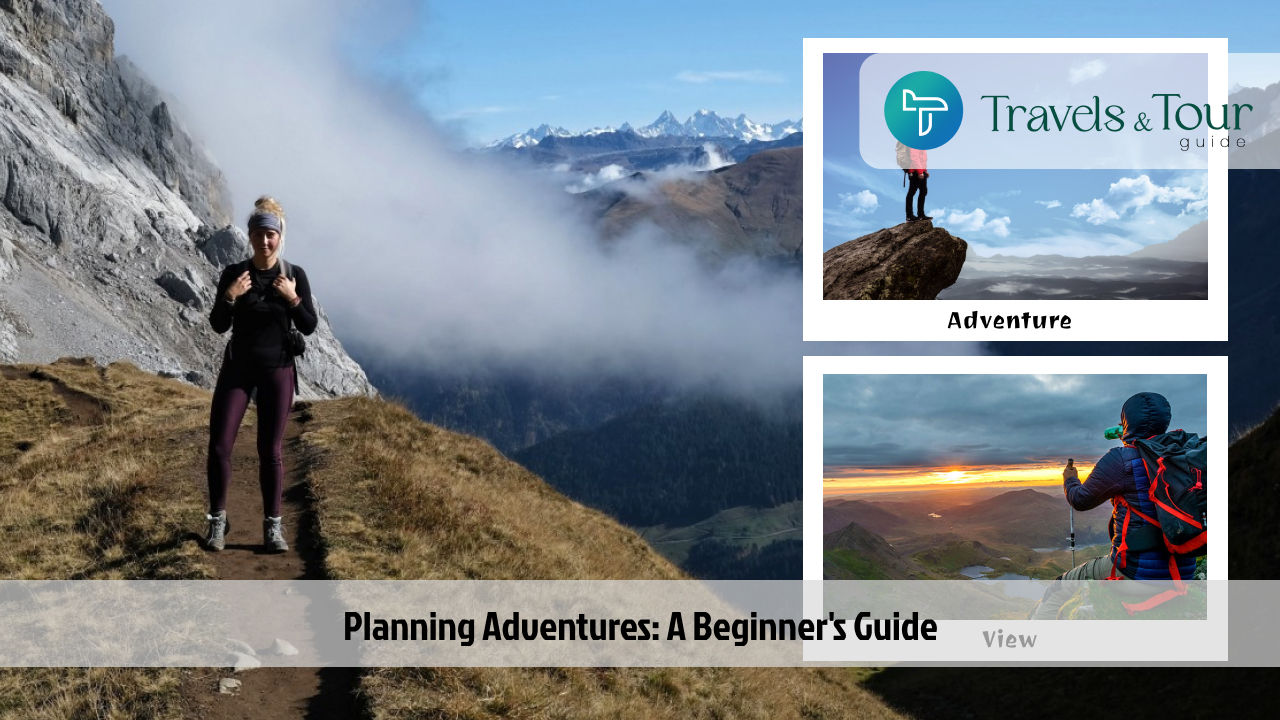 Planning Adventures_ A Beginner's Guide