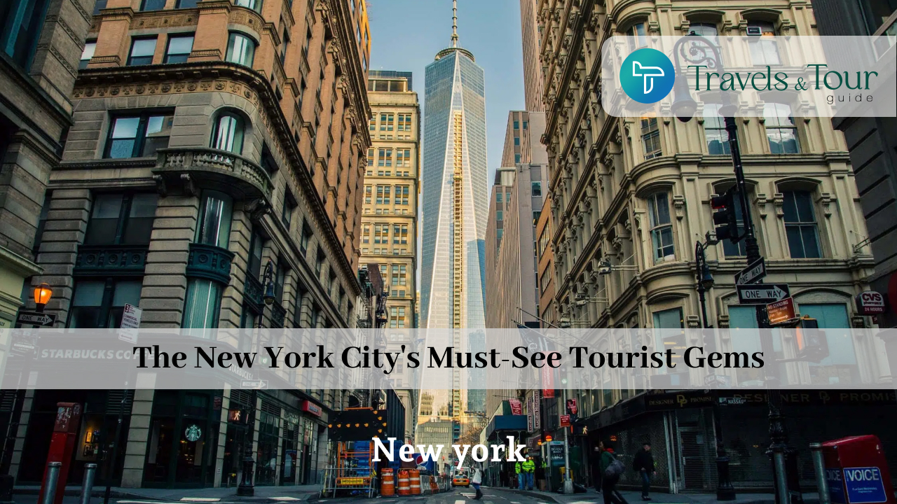 The New York City's Must-See Tourist Gems