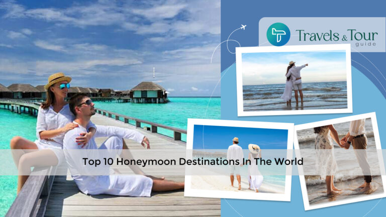 Top 10 Honeymoon Destinations In The World