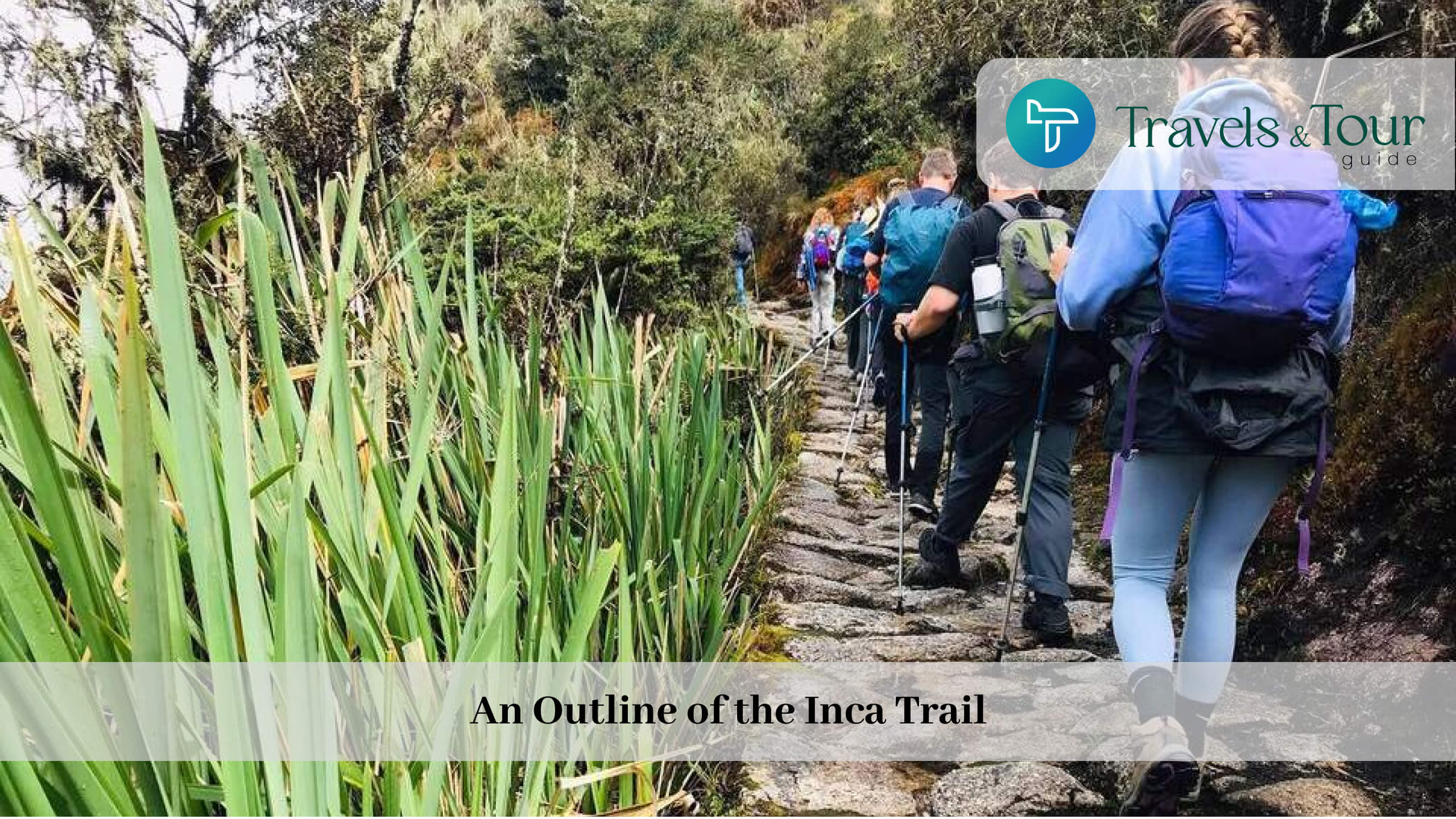 Trekking the Inca Trail to Machu Picchu_ The Ultimate Adventure in Peru