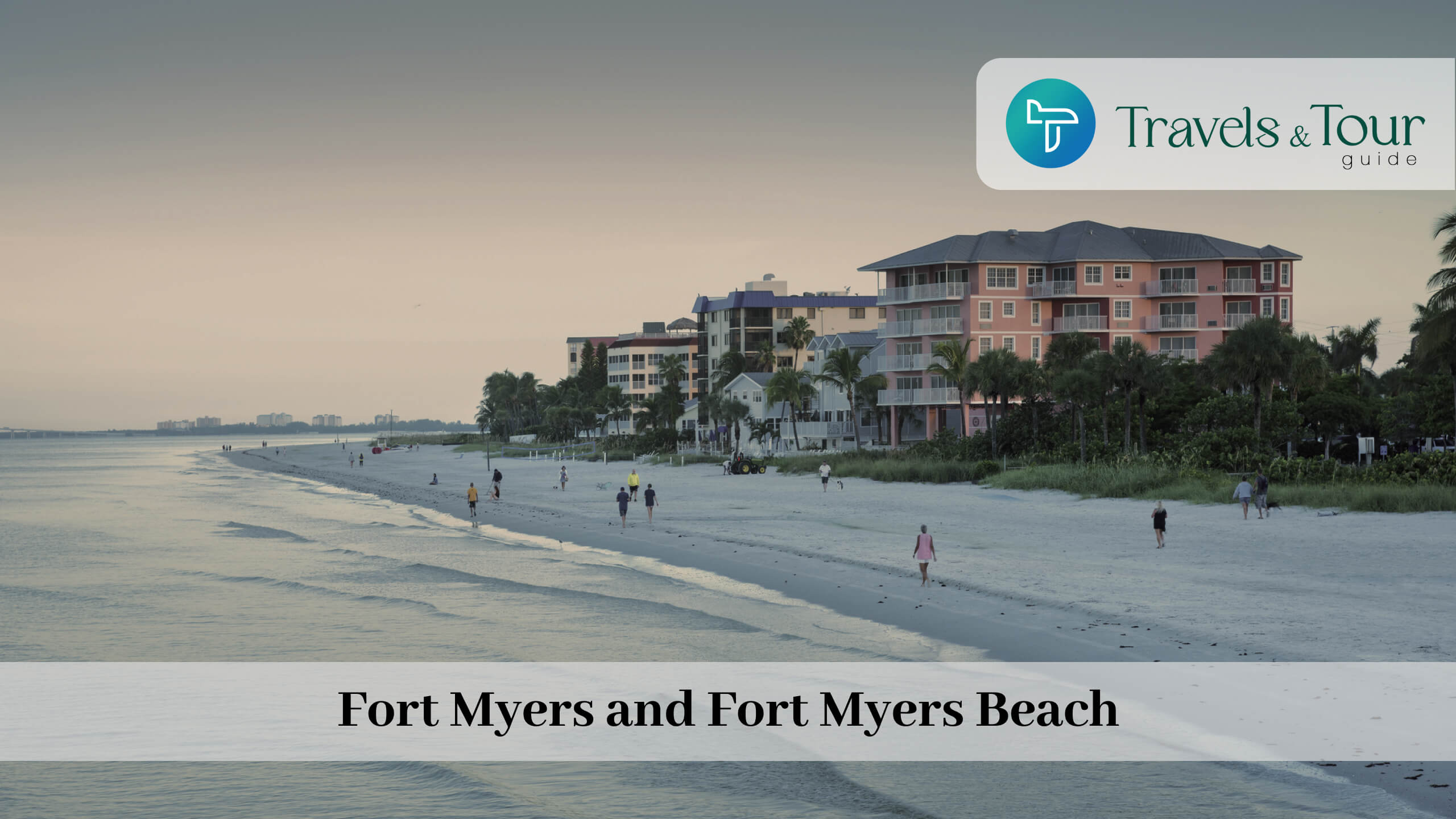 Fort Myers and Fort Myers Beach