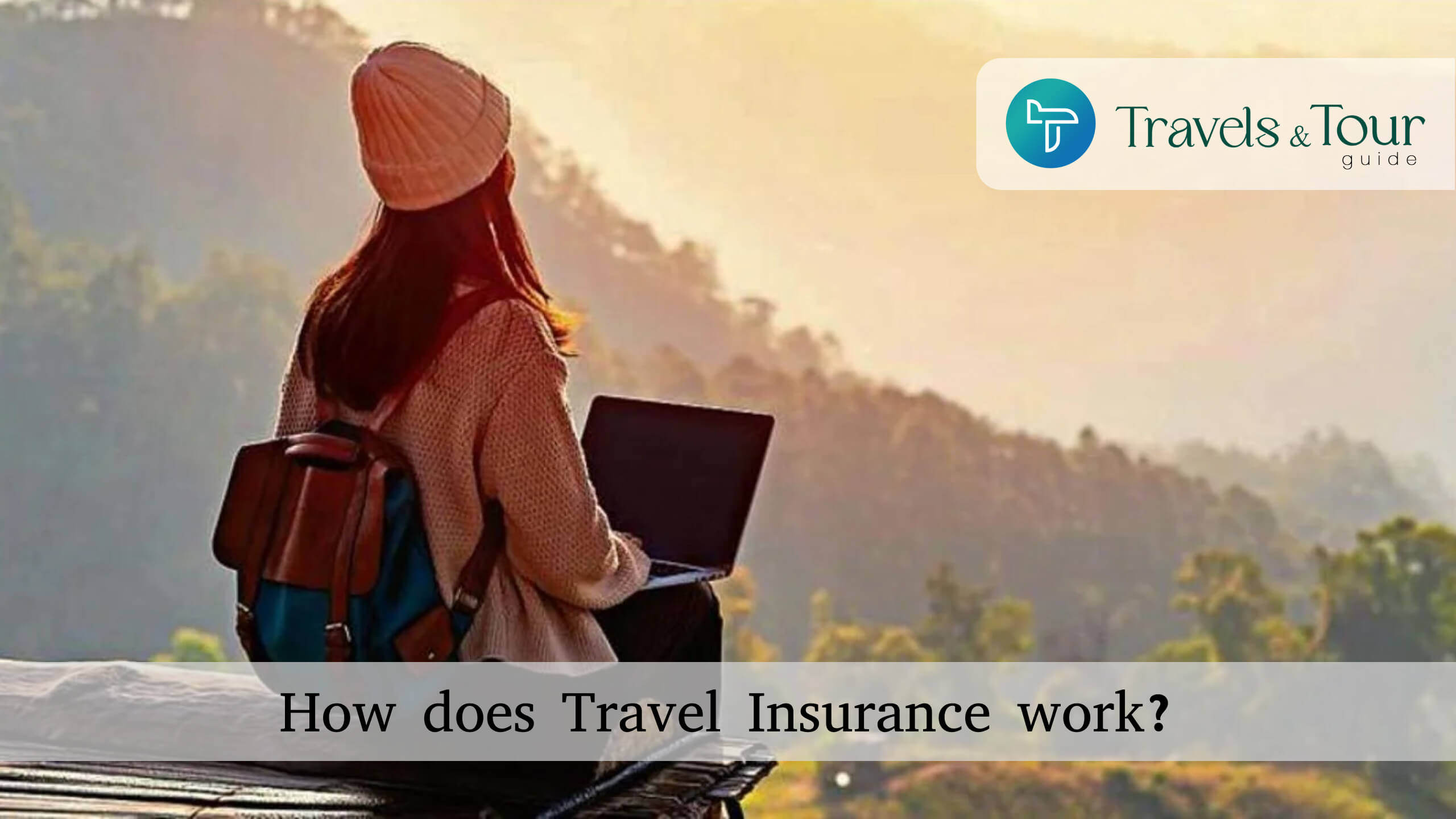 How does Travel Insurance work