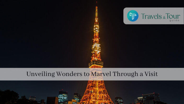 TOKYO TRAVEL GUIDE - Unveiling Wonders to Marvel Through a Visit