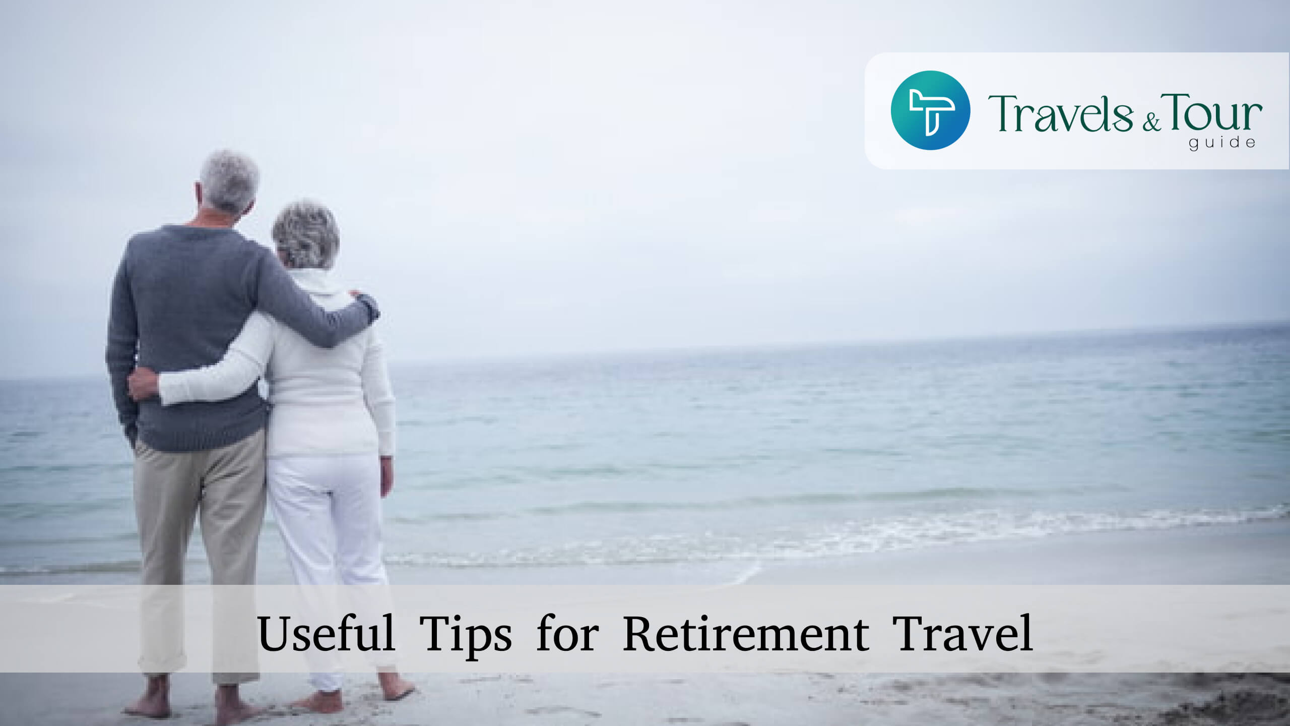 Tips for Retirement Travel