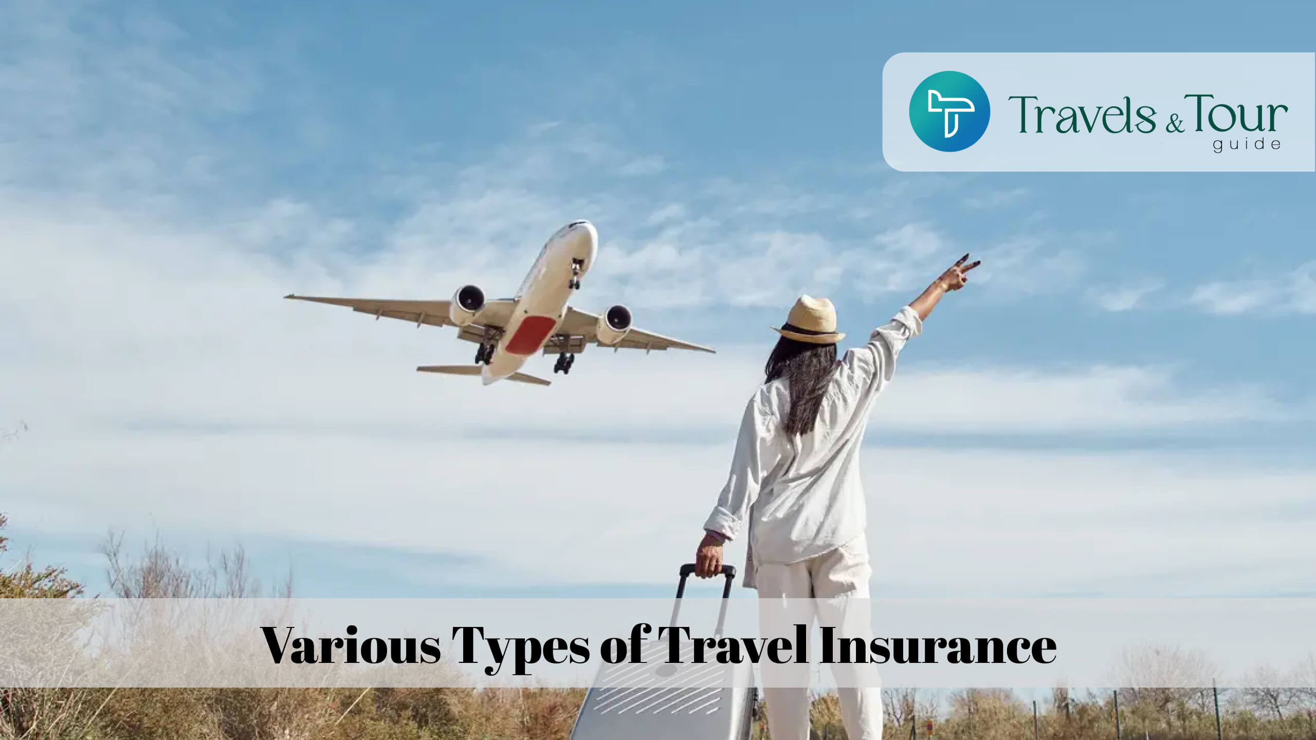 Various Types of Travel Insurance