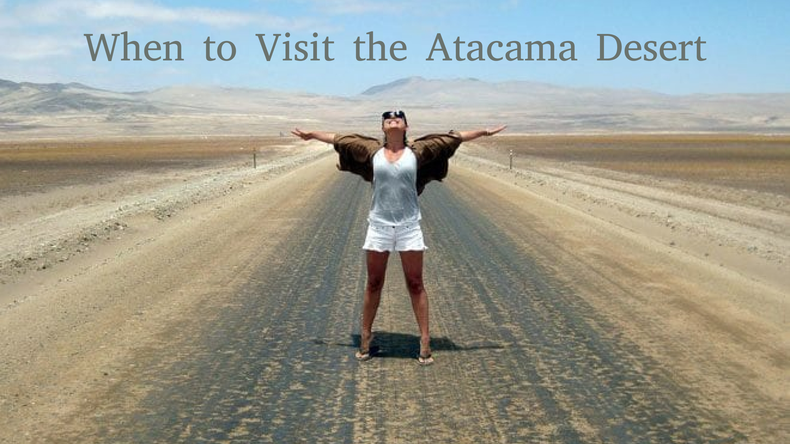 A Guide to Chile's Natural Wonder | Atacama Desert