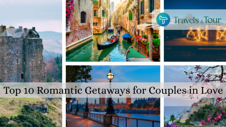 Top 10 Romantic Getaways for Couples in Love